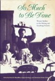 So Much to Be Done: Women Settlers on the Mining and Ranching Frontier (Women in the West)