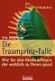 Die Traumprinz-Falle: Wie Sie den Mann kriegen, der wirklich zu Ihnen passt