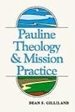 Pauline Theology and Mission Practice
