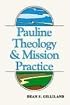 Pauline Theology and Mission Practice