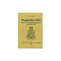 Magische Gifte. Rausch- und Bet�ubungsmittel der neuen Welt