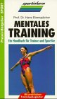 Produkt-Bild: Mentales Training. Ein Handbuch f&uuml;r Trainer und Sportler