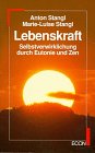 Lebenskraft - Anton Stangl, Marie-Luise Stangl