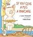 If You Give a Pig a Pancake (Big Book)