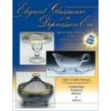 Elegant Glassware of the Depression Era: Identification and Value Guide Tenth Edition