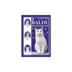 Balou. Der kleine, tapfere Kater