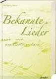 Bekannte Lieder - wie sie entstanden