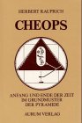 Cheops: Anfang und Ende der Zeit im Grundmuster der Pyramide