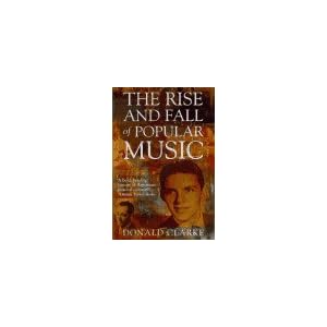 The Rise and Fall of Popular Music: A Narrative History from the Renaissance to Rock 'n' Roll
