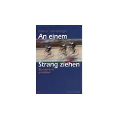 An einem Strang ziehen. Teamarbeit praktisch