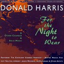 Music of Donald Harris - For the Night to Wear (1977); Mermaid Variations (1992); Of... by Michael Rudiakov, Ronald Lowry, William Conable, Dan Lochrie, and Robert Annis