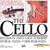 The Instruments of Classical Music, Vol. 6: The Cello
