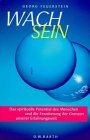 Produkt-Bild: Wach sein. Geistige Klarheit, Einsicht und Selbstbestimmung