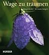 Wage zu tr�umen
