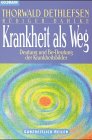 Produkt-Bild: Krankheit als Weg. Deutung und Be- Deutung der Krankheitsbilder.