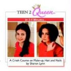 Review Authorhouse  / Teen2queen In 3-5 Minutes...: A Crash Course On Make-up, Hair, And Nails