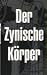 Der zynische Körper