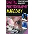 Click here to buy Digital Photography Made Easy: Taking, Fixing, Printing and Scrapbooking by  Ivan Hissey, Roger Prig, and Jerry Glenwright.