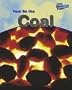 How We Use Coal (Using Materials)