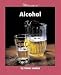 Book Alcohol (Watts Library: Human Health and Disease)