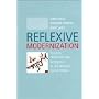 Reflexive Modernization: Politics, Tradition and Aesthetics in the Modern Social Order