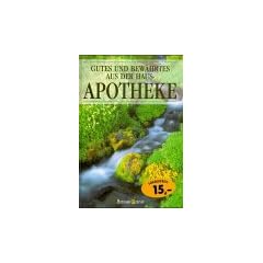 Gutes und Bew�hrtes aus der Hausapotheke