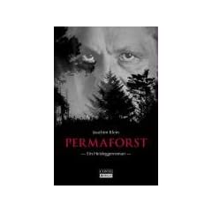 Permaforst. Ein Heideggerroman