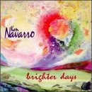 Brighter Days by  Ken Navarro 