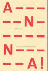 A-N-N-A!: Kurt Schwitters' Gedicht "An Anna Blume" in 154 Nachdichtungen aus 137 Ländern sowie als Hörstück auf CD = Kurt Schwitters' poem "An Anna Blume", ... composition on CD (Edition Postskriptum)