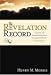 The Revelation Record: A Scientific and Devotional Commentary on the Prophetic Book of the End of Times