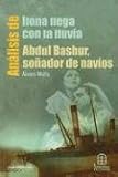 Analisis de Ilona Llega Con la Lluvia: Abdul Bashur, Sonador de Navios (Centro Literario)