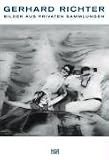 Gerhard Richter: Bilder aus privaten Sammlungen