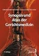 Synopsis und Atlas der Gerichtsmedizin