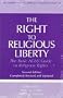 The Right to Religious Liberty, Second Edition: The Basic ACLU Guide to Religious Rights (ACLU Handbook)