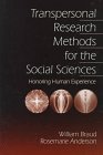 Transpersonal Research Methods for the Social Sciences: Honoring Human Experience