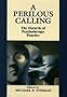 A Perilous Calling: The Hazards of Psychotherapy Practice