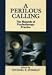 A Perilous Calling: The Hazards of Psychotherapy Practice
