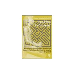 Wann lebten die Pharaonen?: Arch�ologische und technische Grundlagen f�r eine Neuschreibung der Geschichte �gyptens und der �brigen Welt
