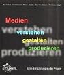 Medien verstehen gestalten produzieren