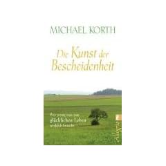 Die Kunst der Bescheidenheit: Wie wenig man zum gl�cklichen Leben wirklich braucht