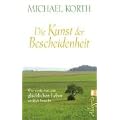 Die Kunst der Bescheidenheit: Wie wenig man zum gl�cklichen Leben wirklich braucht