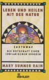 Produkt-Bild: Leben und Heilen mit der Natur. Earthway. Die Botschaft einer indianischen Seherin