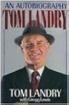 Tom Landry: An Autobiography