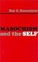 Masochism and the Self
