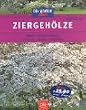 Ziergeh�lze. B�ume, Str�ucher, Hecken. Pflanzen. Pflegen. Schneiden