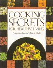 Cooking Secrets for Healthy Living: Featuring America's Finest Chefs (Fish, Kathleen Devanna. Books of the Secrets Series.)