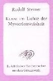 Die Kunst im Lichte der Mysterienweisheit