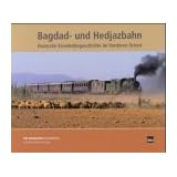 Bagdad- und Hedjazbahn: Deutsche Eisenbahngeschichte im Vorderen Orientvon "Franzke, J�rgen DB Museum"