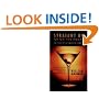 Straight Up or On the Rocks: The Story of the American Cocktail