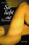 Sie liebt sie: Das Lesbensexbuch - Felice Newman